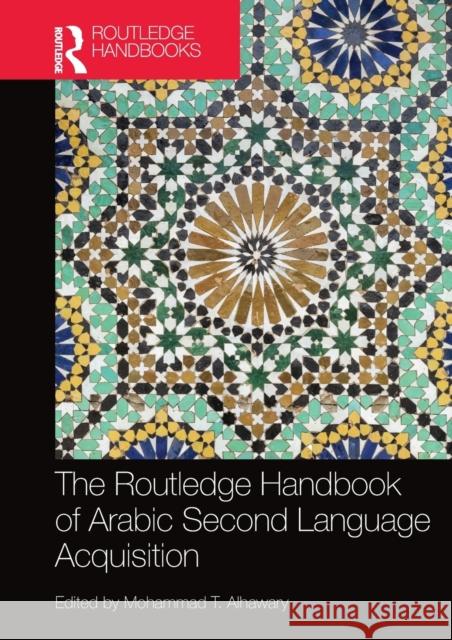 The Routledge Handbook of Arabic Second Language Acquisition Alhawary, Mohammad 9780367581442 Routledge