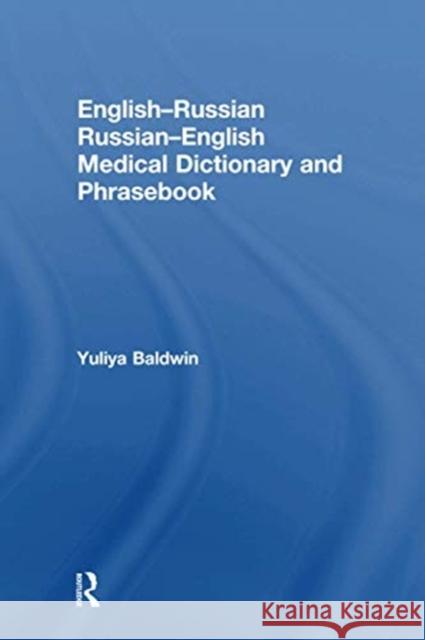 English-Russian Russian-English Medical Dictionary and Phrasebook Yuliya Baldwin 9780367581558 Routledge