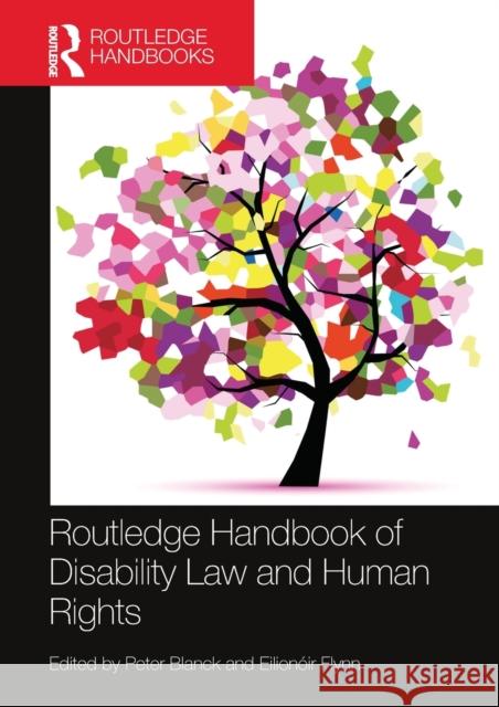 Routledge Handbook of Disability Law and Human Rights Peter Blanck Eilion 9780367581572