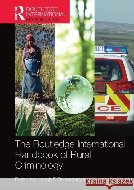 The Routledge International Handbook of Rural Criminology Joseph Donnermeyer 9780367581633
