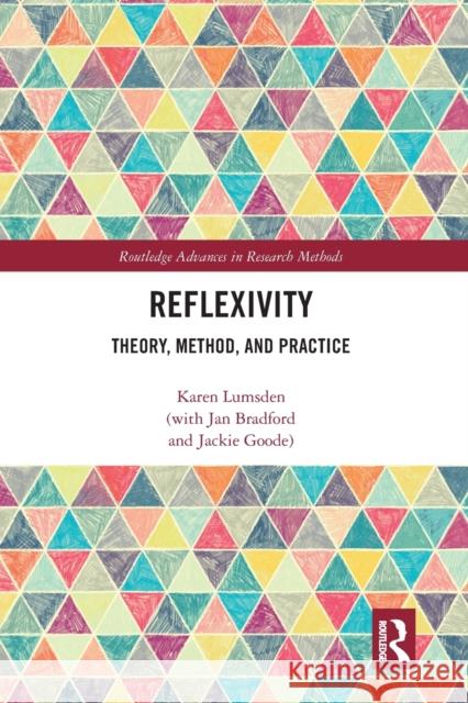 Reflexivity: Theory, Method, and Practice Karen Lumsden 9780367582036