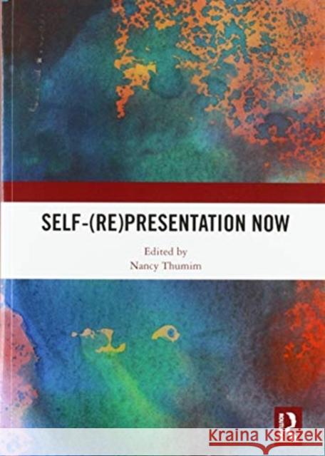 Self-(Re)Presentation Now Nancy Thumim 9780367582418