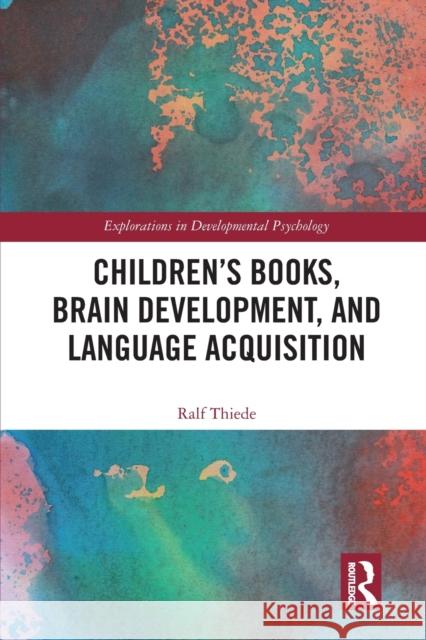 Children's Books, Brain Development, and Language Acquisition Ralf Thiede 9780367583323 Routledge