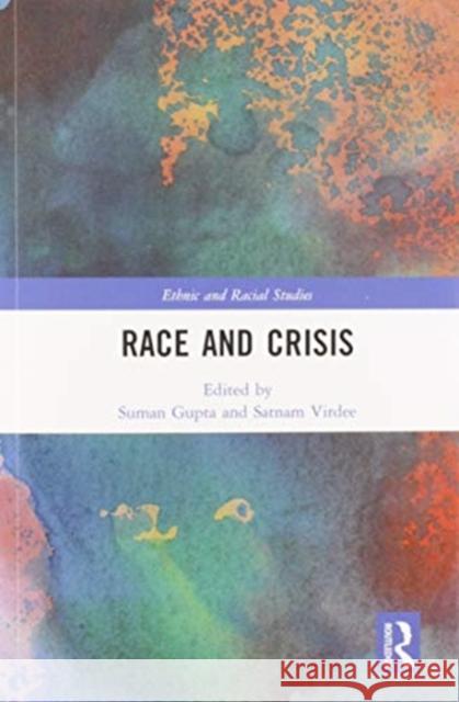 Race and Crisis Suman Gupta Satnam Virdee 9780367583330 Routledge