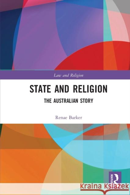 State and Religion: The Australian Story Renae Barker 9780367586812