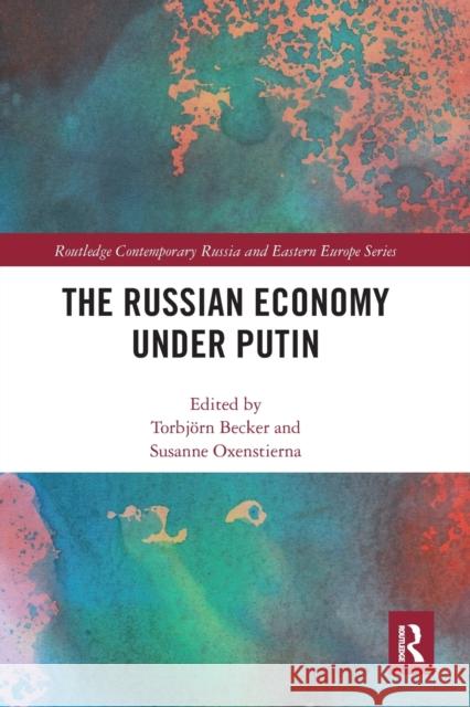 The Russian Economy Under Putin Torbj Becker Susanne Oxenstierna 9780367587758