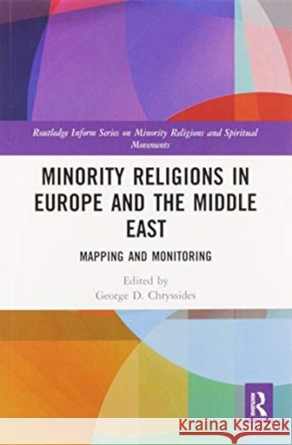 Minority Religions in Europe and the Middle East: Mapping and Monitoring George D. Chryssides 9780367587802 Routledge