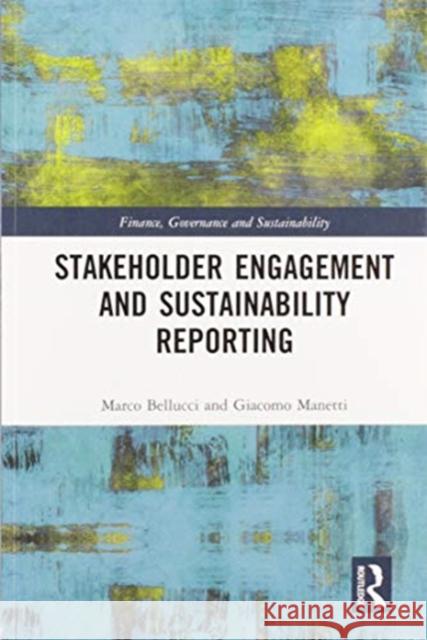 Stakeholder Engagement and Sustainability Reporting Marco Bellucci Giacomo Manetti 9780367588243