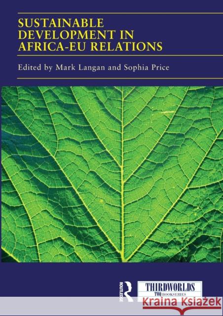 Sustainable Development in Africa-Eu Relations Mark Langan Sophia Price 9780367588670 Routledge