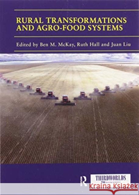 Rural Transformations and Agro-Food Systems: The Brics and Agrarian Change in the Global South McKay, Ben M. 9780367588700 Routledge