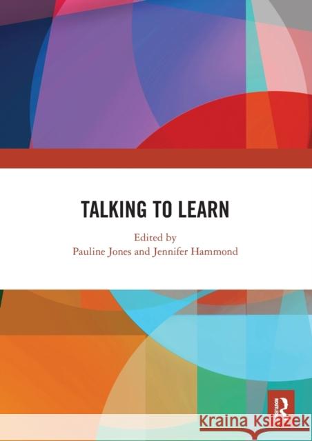 Talking to Learn Pauline Jones Jennifer Hammond 9780367588717 Routledge