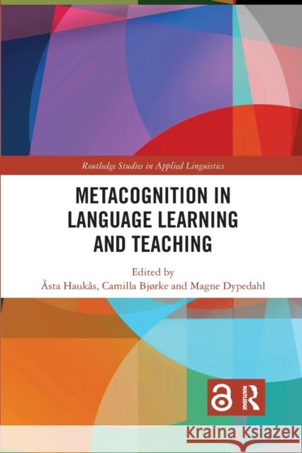 Metacognition in Language Learning and Teaching Hauk Camilla Bj 9780367589851 Routledge