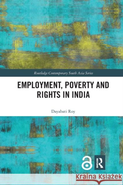 Employment, Poverty and Rights in India Dayabati Roy 9780367590307 Routledge