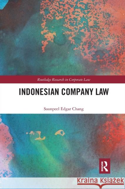 Indonesian Company Law Soonpeel Edgar Chang 9780367590451 Routledge