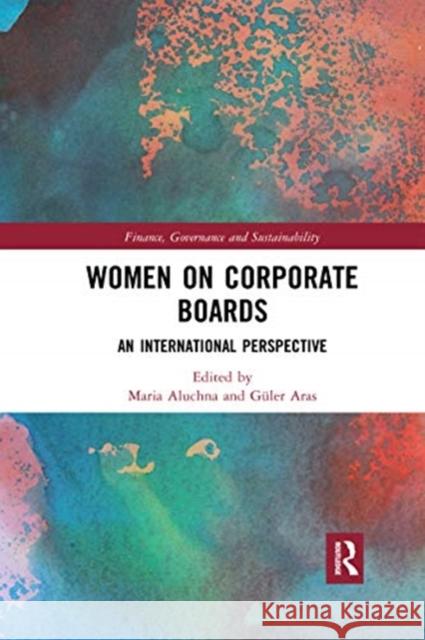 Women on Corporate Boards: An International Perspective Maria Aluchna G 9780367591366 Routledge
