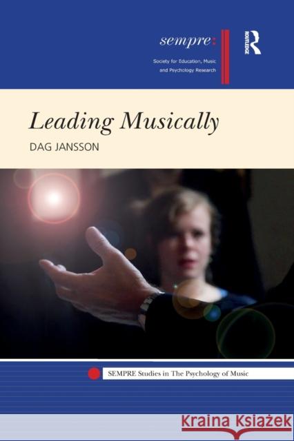 Leading Musically Dag Jansson 9780367591632 Routledge