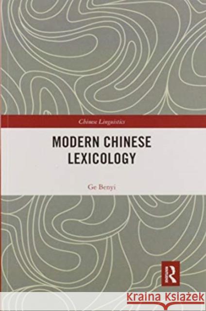 Modern Chinese Lexicology Ge Benyi 9780367591922 Routledge