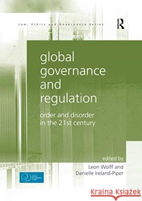 Global Governance and Regulation: Order and Disorder in the 21st Century Ireland-Piper, Danielle 9780367593568 Routledge