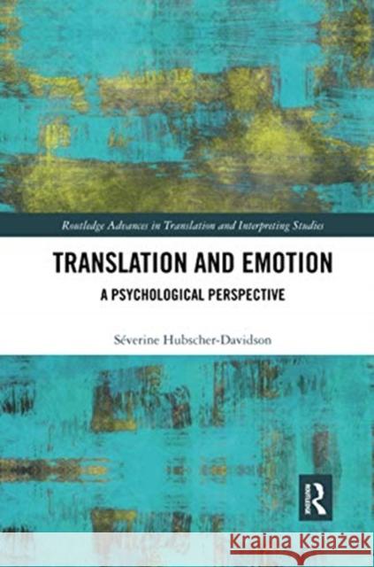 Translation and Emotion: A Psychological Perspective S Hubscher-Davidson 9780367594138 Routledge