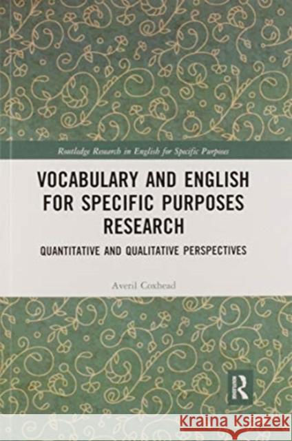 Vocabulary and English for Specific Purposes Research: Quantitative and Qualitative Perspectives Averil Coxhead 9780367594473 Routledge