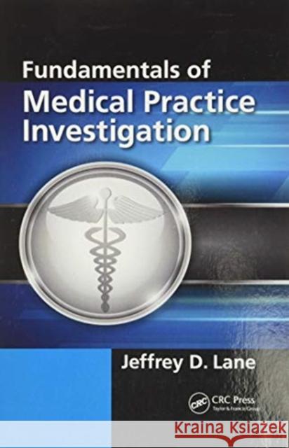 Fundamentals of Medical Practice Investigation Jeffrey D. Lane 9780367596279