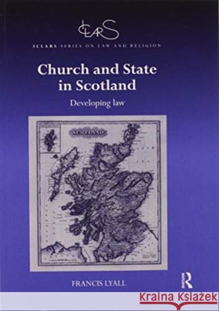 Church and State in Scotland: Developing Law Francis Lyall 9780367596644 Routledge