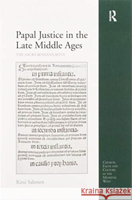 Papal Justice in the Late Middle Ages: The Sacra Romana Rota Kirsi Salonen 9780367596798 Routledge