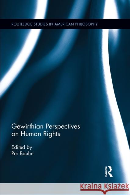 Gewirthian Perspectives on Human Rights Per Bauhn 9780367596811 Routledge