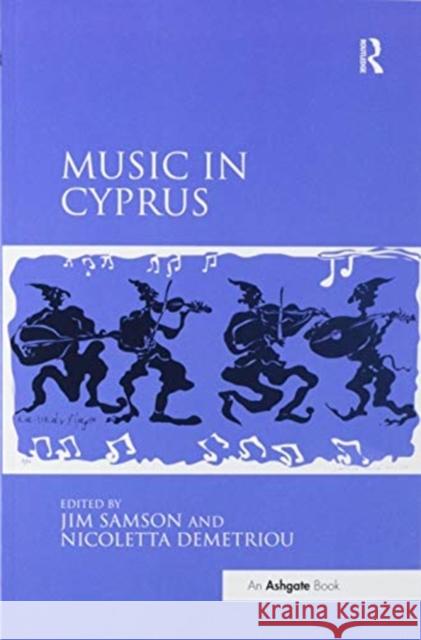 Music in Cyprus Jim Samson Nicoletta Demetriou 9780367598082 Routledge