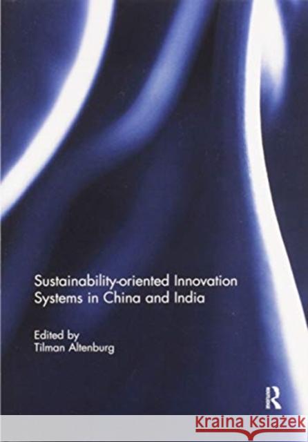 Sustainability-Oriented Innovation Systems in China and India Tilman Altenburg 9780367598143 Routledge