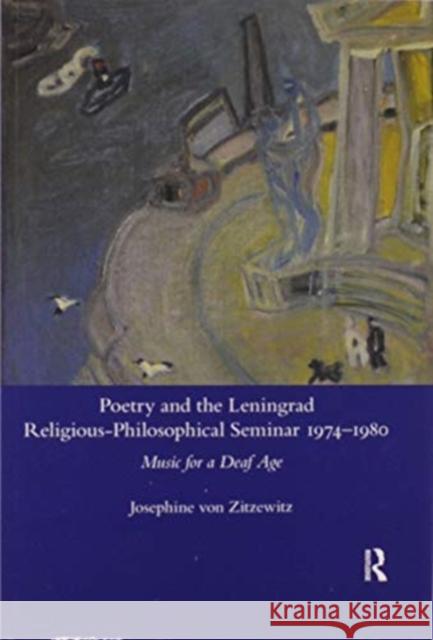 Poetry and the Leningrad Religious-Philosophical Seminar 1974-1980: Music for a Deaf Age Josephine Vo 9780367598426 Routledge