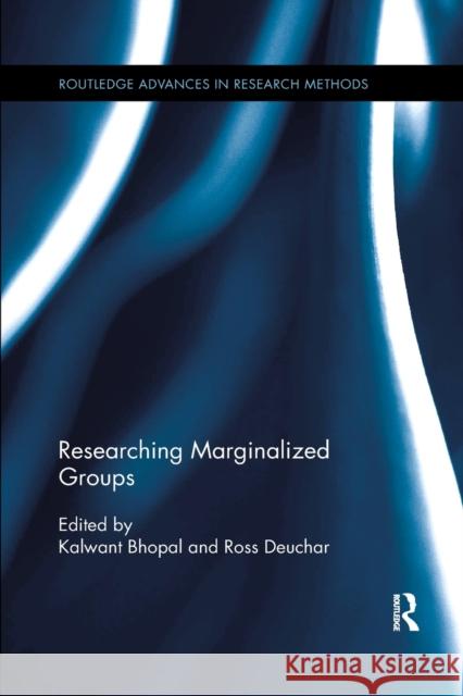 Researching Marginalized Groups Kalwant Bhopal Ross Deuchar 9780367598716