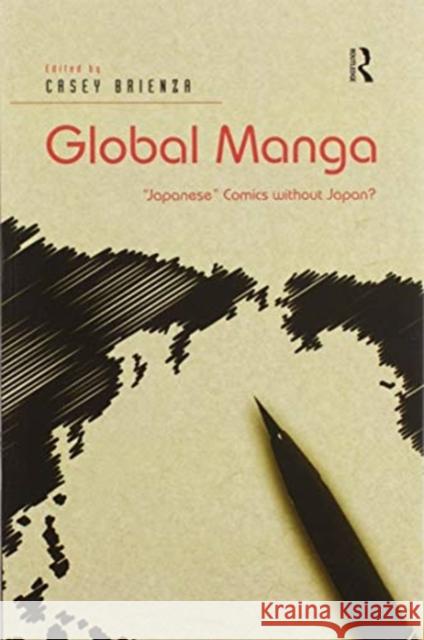 Global Manga: 'Japanese' Comics Without Japan? Brienza, Casey 9780367598891