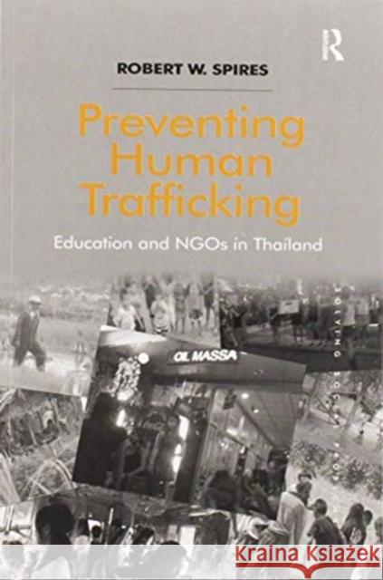 Preventing Human Trafficking: Education and Ngos in Thailand Robert W. Spires 9780367599614 Routledge