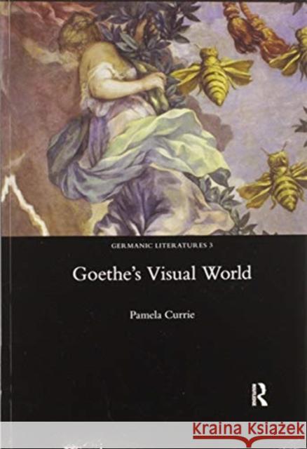 Goethe's Visual World Pamela Currie 9780367600563