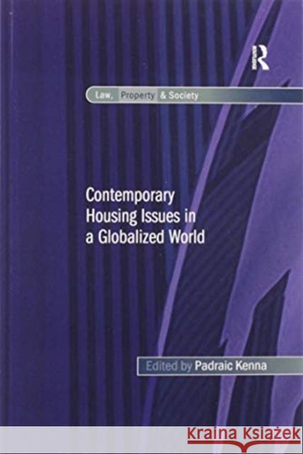 Contemporary Housing Issues in a Globalized World Padraic Kenna 9780367600891 Routledge