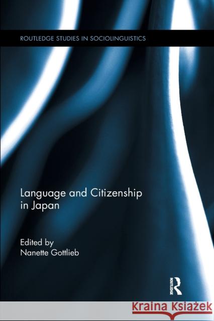 Language and Citizenship in Japan Nanette Gottlieb 9780367602123