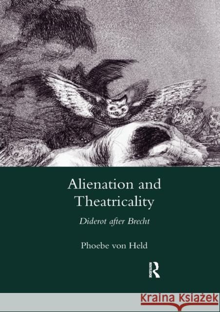 Alienation and Theatricality: Diderot After Brecht Phoebe Von Held 9780367602147 Routledge