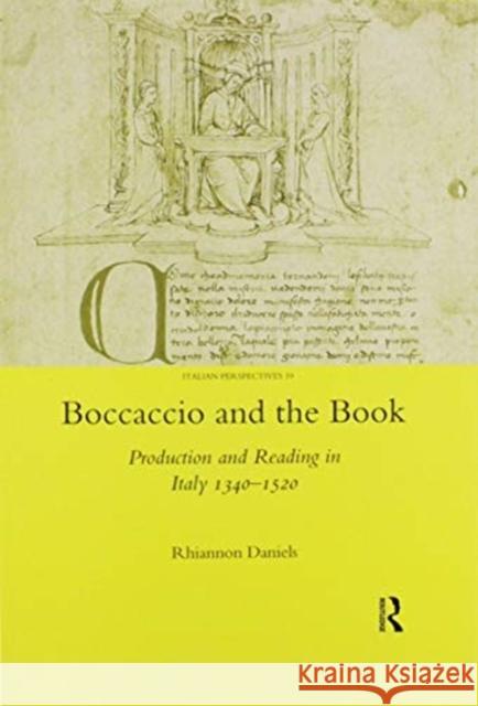 Boccaccio and the Book: Production and Reading in Italy 1340-1520 Rhiannon Daniels 9780367602307 Routledge