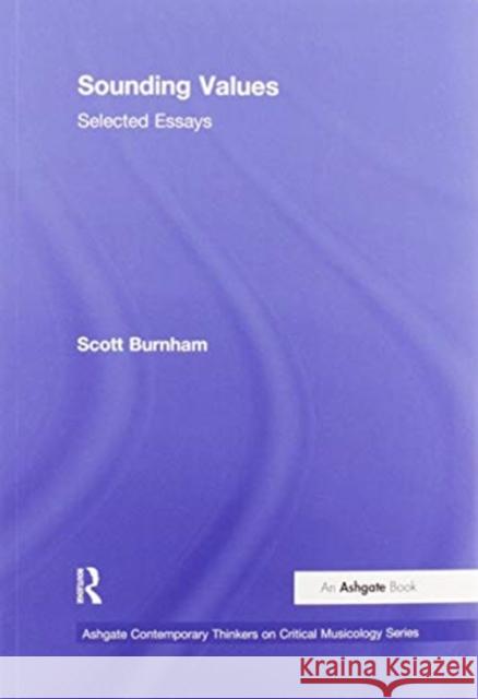 Sounding Values: Selected Essays Scott Burnham 9780367602710 Routledge