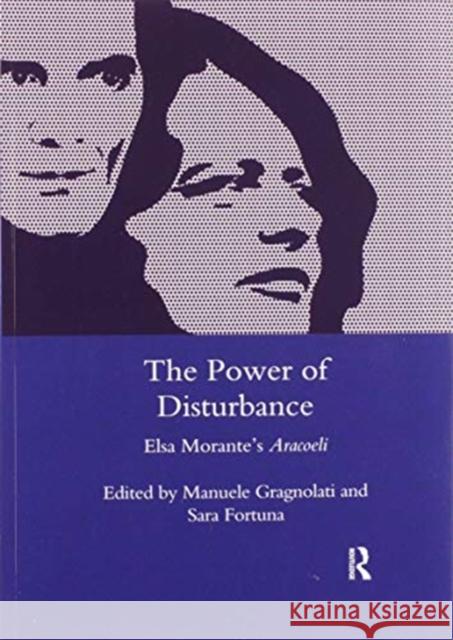 The Power of Disturbance: Elsa Morante's Aracoeli Fortuna, Sara 9780367603410 Routledge