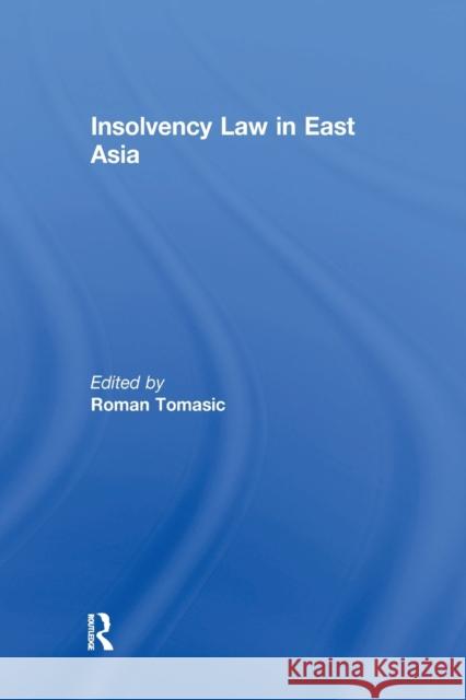 Insolvency Law in East Asia Roman Tomasic 9780367603960 Routledge