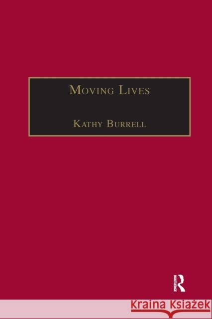 Moving Lives: Narratives of Nation and Migration Among Europeans in Post-War Britain Kathy Burrell 9780367604080 Routledge