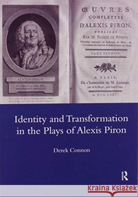 Identity and Transformation in the Plays of Alexis Piron D. F. Connon 9780367604097 Routledge