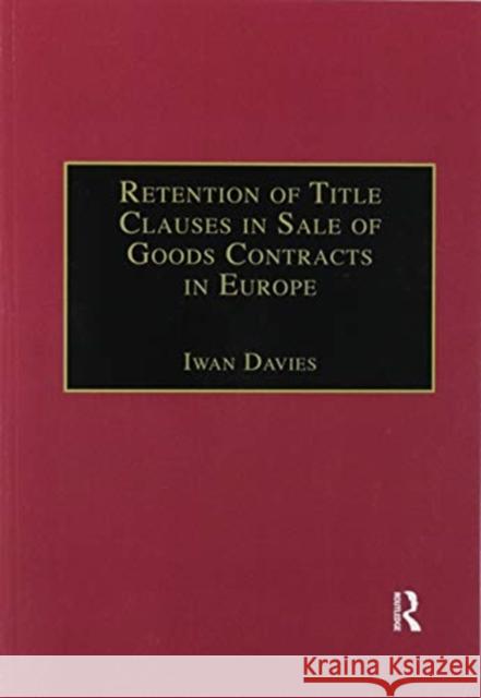 Retention of Title Clauses in Sale of Goods Contracts in Europe Iwan Davies 9780367605056 Routledge