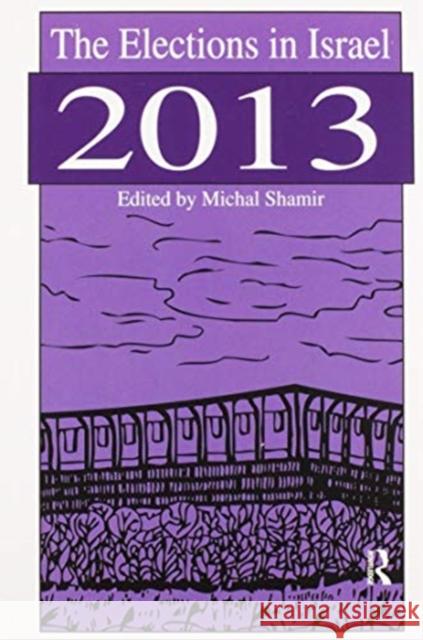 The Elections in Israel 2013 Michal Shamir 9780367605353