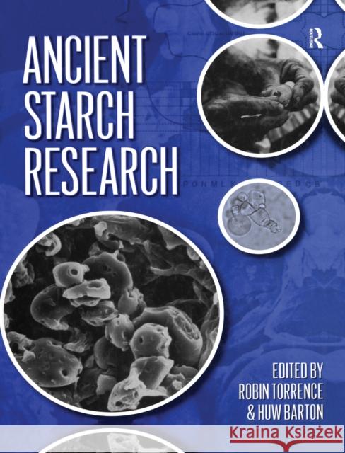 Ancient Starch Research Robin Torrence Huw Barton 9780367605780 Routledge