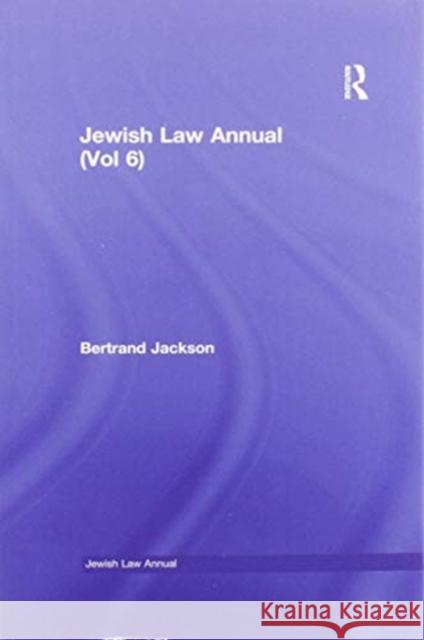 Jewish Law Annual (Vol 6) Bertrand Jackson 9780367605834 Routledge