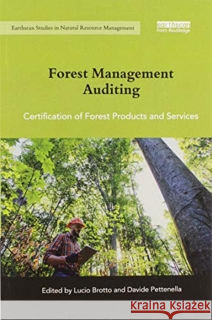 Forest Management Auditing: Certification of Forest Products and Services Lucio Brotto Davide Pettenella 9780367605872 Routledge
