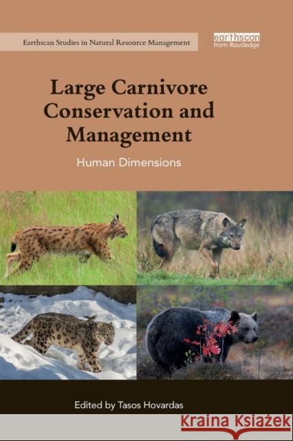 Large Carnivore Conservation and Management: Human Dimensions Tasos Hovardas 9780367605889 Routledge